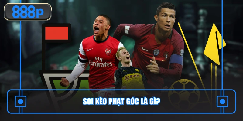 Soi kèo phạt góc là gì?